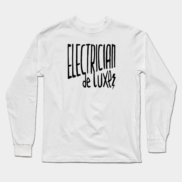 Electrician Long Sleeve T-Shirt by badlydrawnbabe